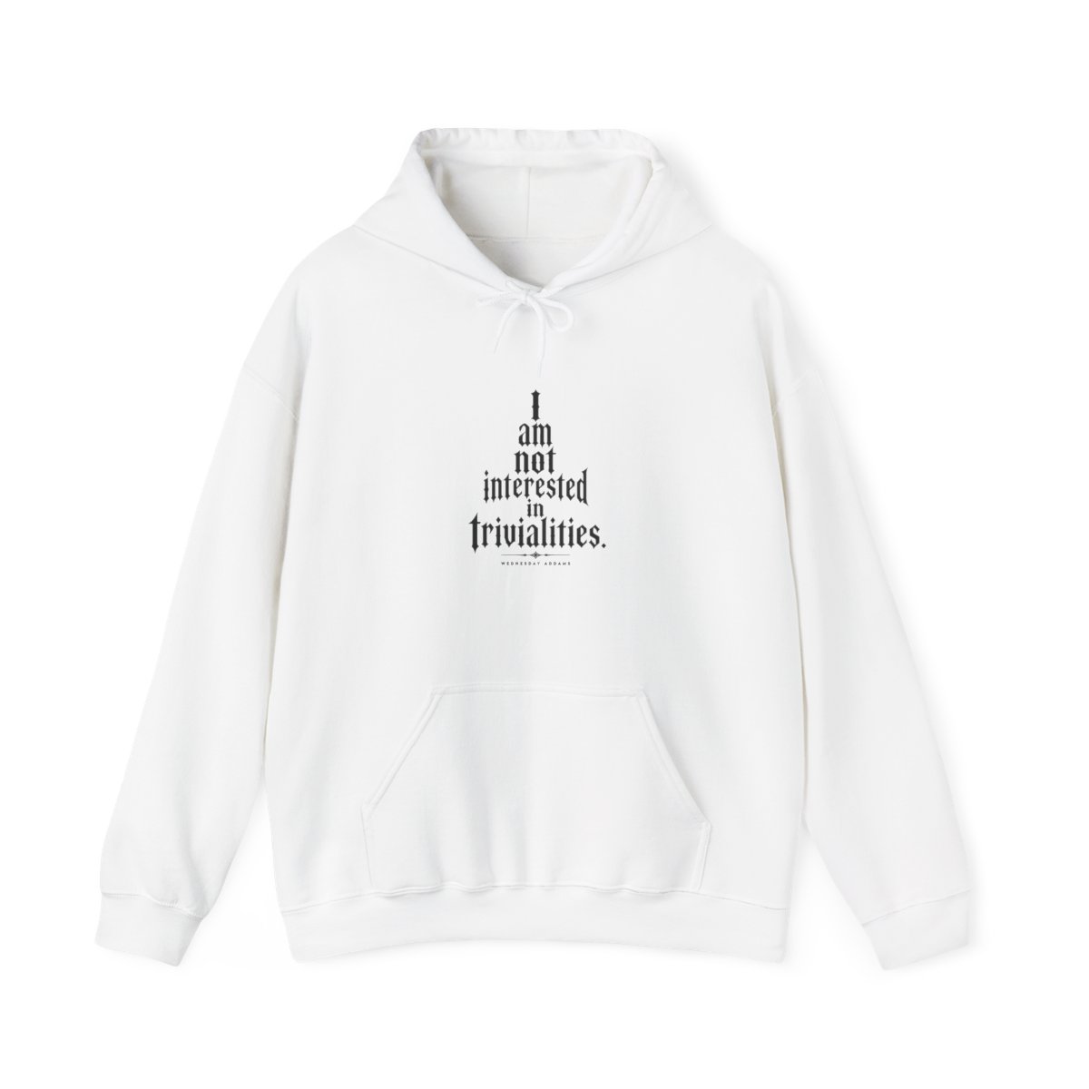 Wednesday "I am not interested in trivialities." Hoodie - Official hoodies merchandise