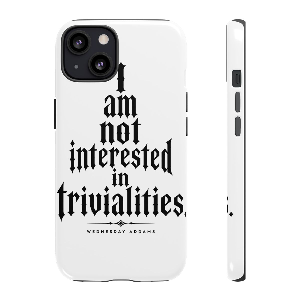 Wednesday "I am not interested in trivialities." Phone Case - Official phone-cases merchandise