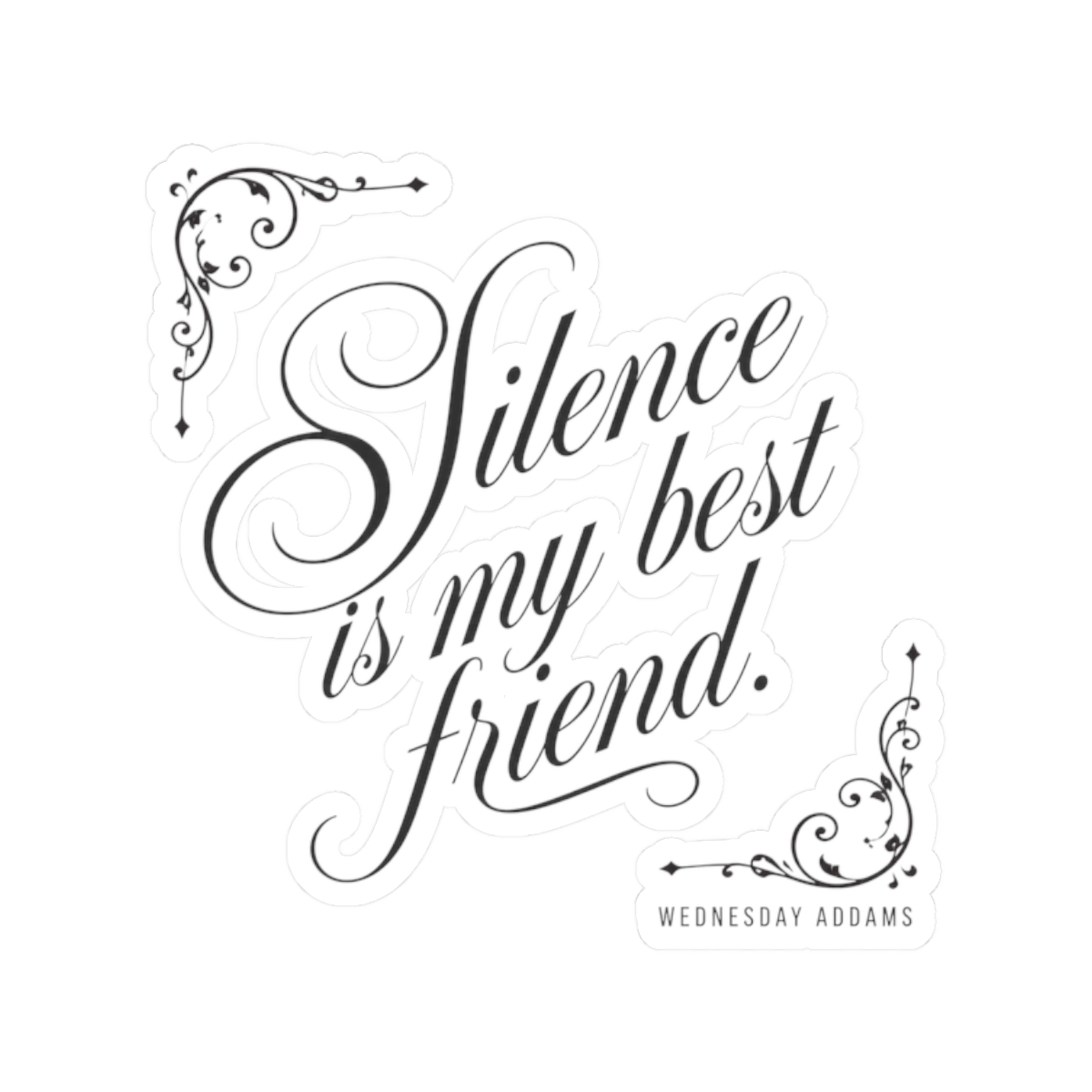 Wednesday "Silence is my best friend." Sticker - Official stickers merchandise