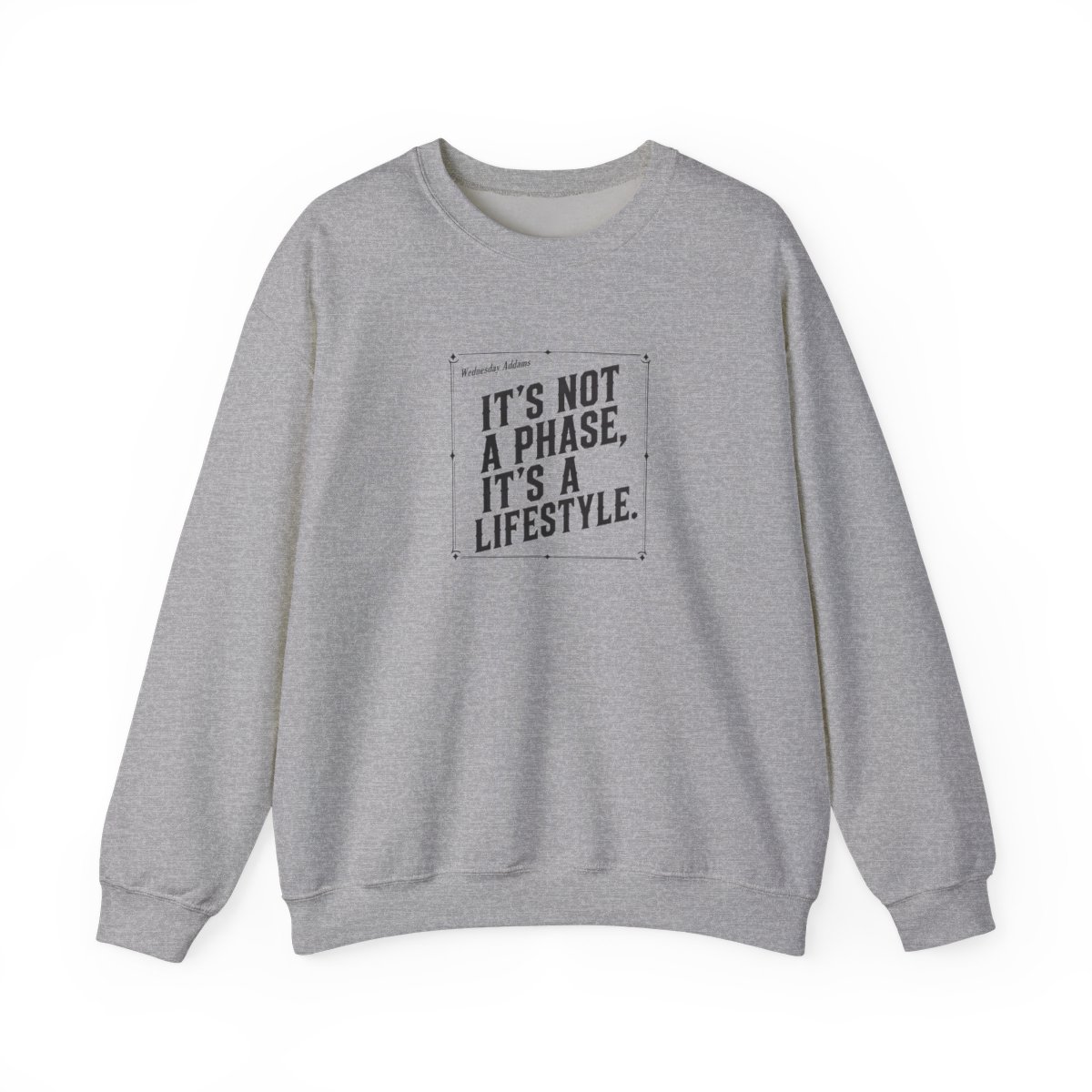 Wednesday "s not a phase, it" Crewneck - Official sweatshirts merchandise