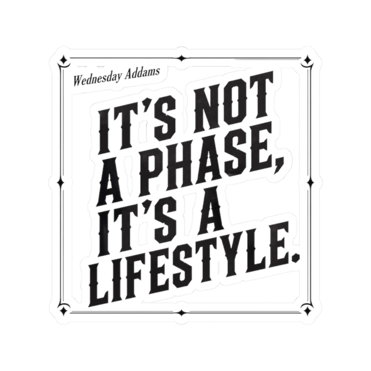 Wednesday Not A Phase, It Sticker - Official Stickers merchandise